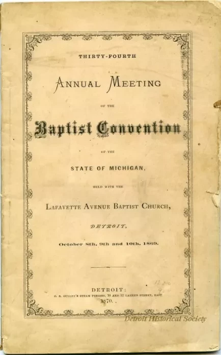 Report - Thirty-Fourth Annual Meeting of the Baptist Convention of the State of Michigan, Held with the Lafayette Avenue Baptist Church, Detroit, October 8th, 9th and 10th, 1869