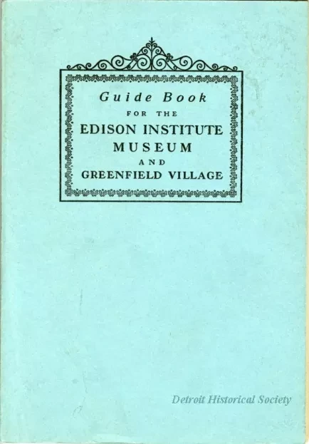 Book - Guide Book For The Edison Institute Museum And Greenfield Village