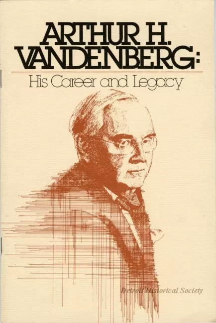 Booklet - Arthur H. Vandenberg: His Career and Legacy