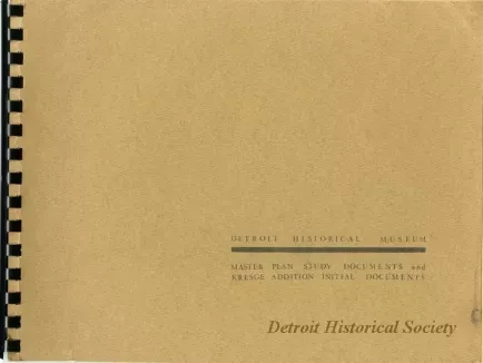 Museum - Detroit Historical Museum Master Plan Study Documents and Kresge Addition Initial Documents
