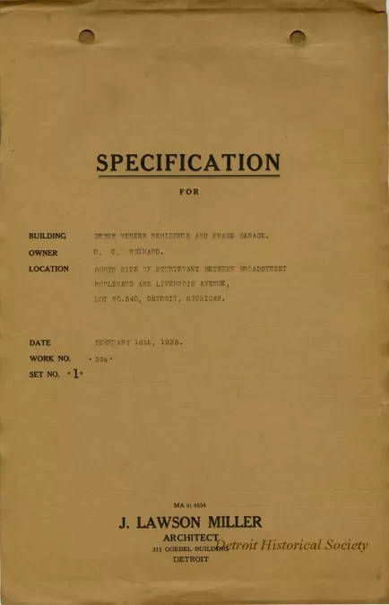 Specification - Specification For - Building: Brick Veneer Residence and Frame Garage, Owner: Mr. C. C. Richard, Location: South Side of Sturtevant Between Broadstreet Boulevard and Livernois Avenue, Lot 540, Detroit, Michigan.