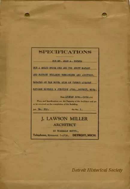 Specification - Specifications for Mr. John A. Peters for a Solid Brick One and Two Story Market and Factory Building Remodeling and Addition, Located on the North Side of Vernor Highway Between Morell & Junction Aves., Detroit, Mich.