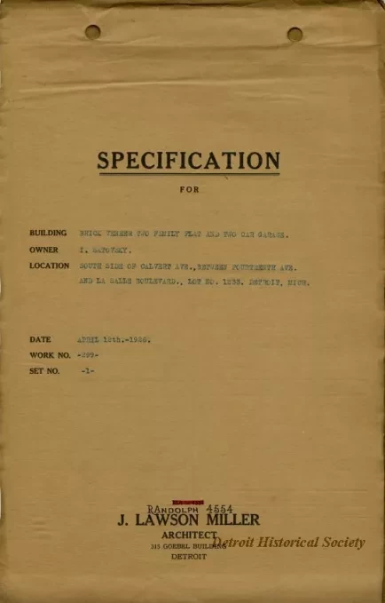 Specification - Specification for - Building: Brick Veneer Two Family Flat and Two Car Garage, Owner: I. Satovsky, Location: South Side of Calvert Ave. Between Fourteenth Ave. and LaSalle Boulevard, Lot 1233, Detroit, Michigan.