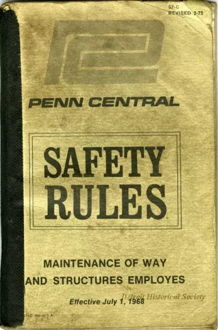 Manual, Employee - Penn Central Safety Rules, Maintenance of Way and Structures Employes, Eddective July 1, 1968, Revised 2-75