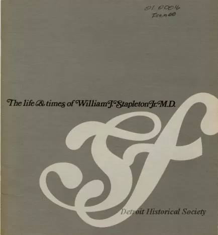 Booklet - The life & times of William J. Stapleton Jr. M.D.