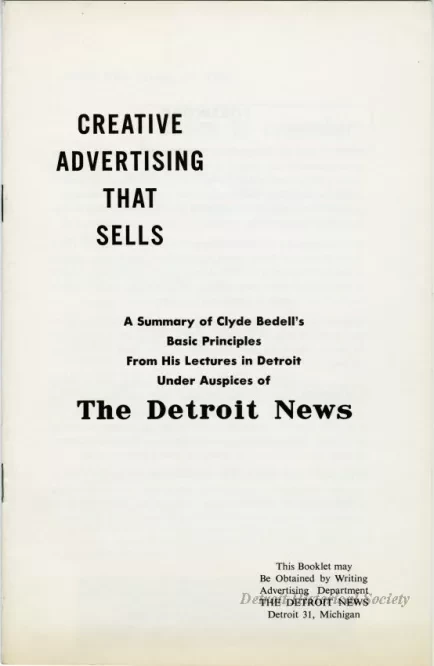 Booklet - Creative Advertising That Sells, A Summary of Clyde Bedell's Basic Principles From His Lectures in Detroit Under Auspices of The Detroit News