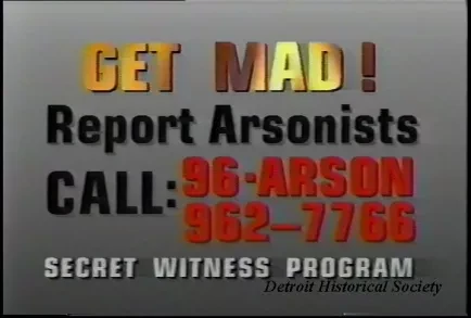 VHS - Arson PSAs
(7) 10 second spots
(6) 30 second spots
Public Service Announcements