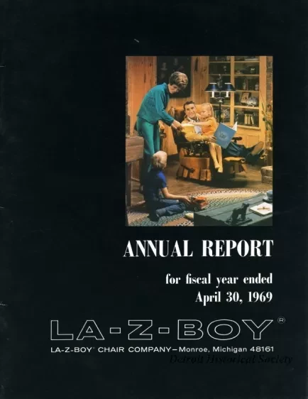 Report, Annual - Annual Report, 
Fiscal Year April 30, 1969
La-Z-Boy Chair Company