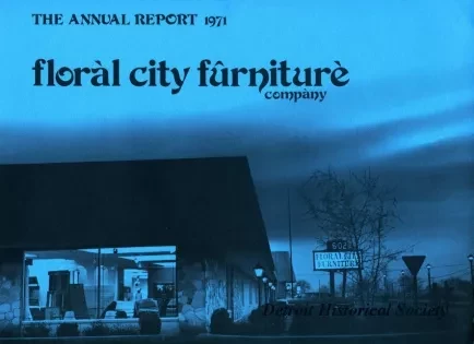 Report, Annual - The Annual Report, 1971
Floral City Furniture Company, Monroe, Michigan