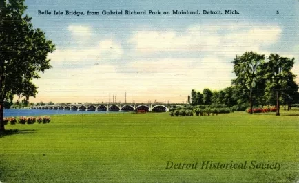 Postcard - Belle Isle Bridge from Gabriel Richard Park on Mainland, Detroit, Mich.