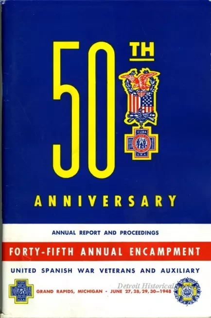 Program - Forty-Fifth Annual Encampment, Department of Michigan, 
United Spanish War Veterans and Auxiliary
