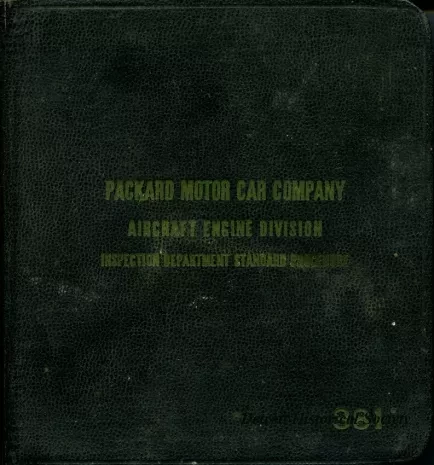 Manual - Packard Motor Car Company
Aircraft Engine Division
Inspection Department Standard Procedure