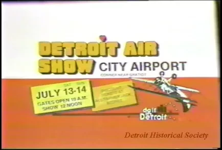 U-Matic - Detroit Air Show 1985 00:30:00
Detroit Air Show 1985 00:10:00
DUB/eg/6-24-85