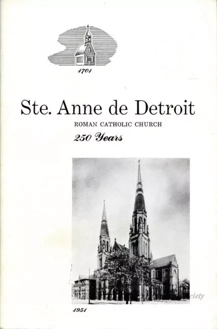 Booklet - Ste. Anne de Detroit 
Roman Catholic Church
250 Years