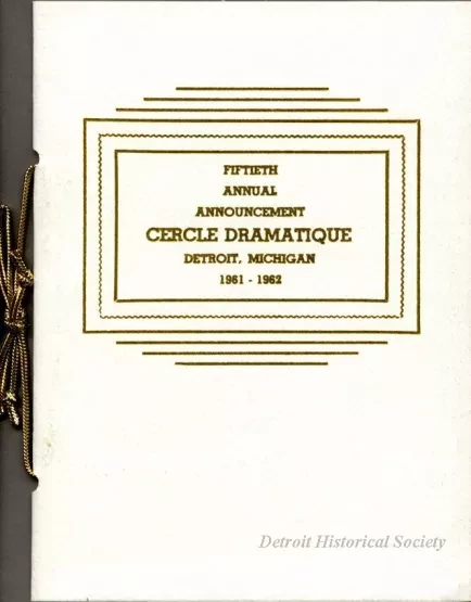 Program - Fiftieth Annual Announcement, Cercle Dramatique
Detroit, Michigan, 1961-1962