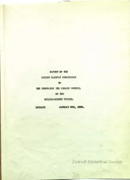 Report - Report of the Street Railway Commission to the 
Honorable Common Council on the Miller-Schorn System