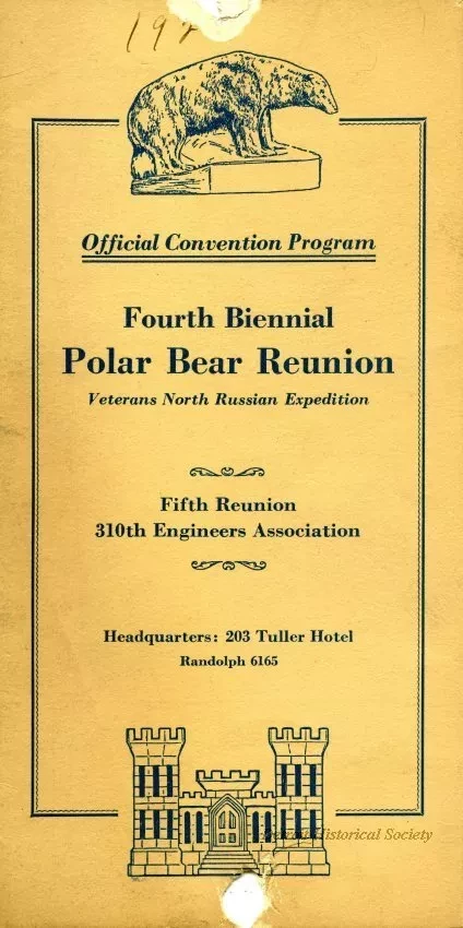 Program - Official Convention Program, Fourth Biennial Polar Bear Reunion, 
Veterans North Russian Expedition
Fifth Reunion, 310th Engineers Association