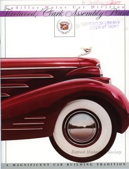 Booklet - Cadillac Motor Car Division
Fleetwood/Clark Assembly Plant
A Magnificent Car Building Tradition