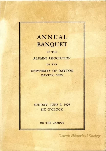 Program - Annual Banquet of he Alumni Association of the University of Dayton
Dayton, Ohio