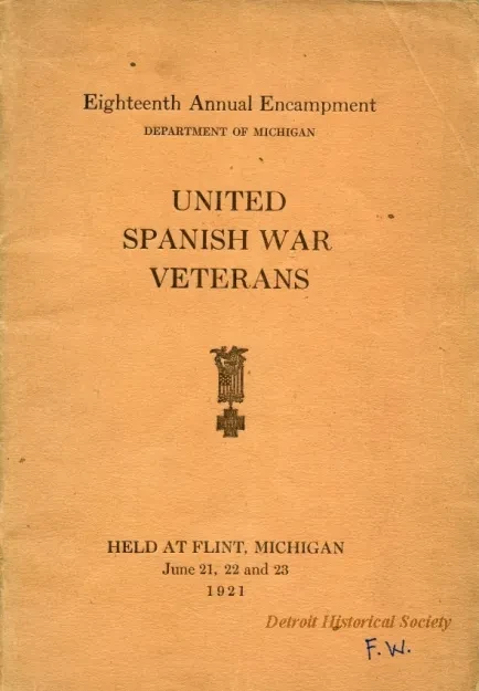 Program - Eighteenth Annual Encampment, Department of Michigan, 
United Spanish War Veterans