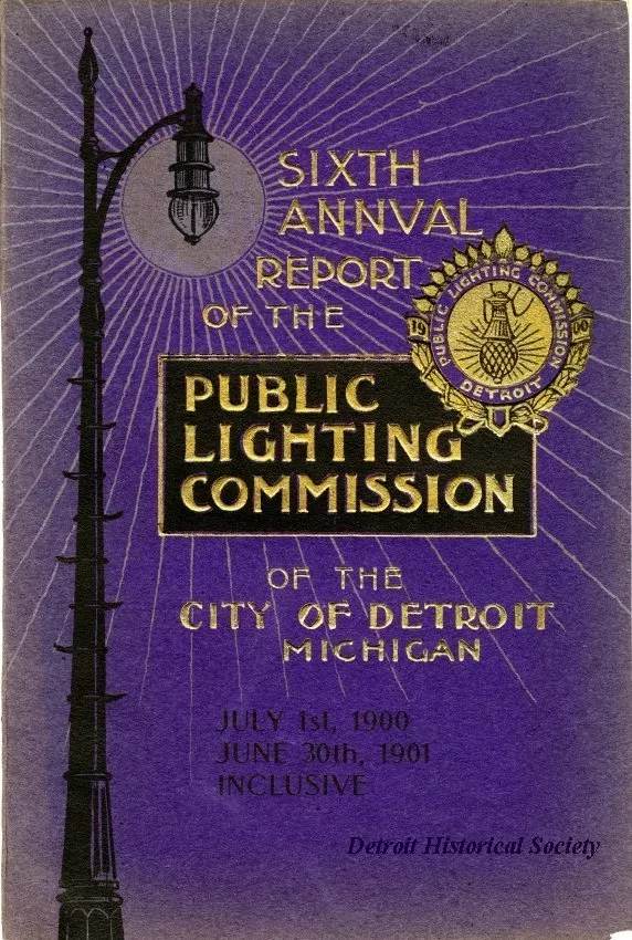 Booklet - Sixth Annual Report of the Public Lighting Commission of the City of Detroit, Michigan