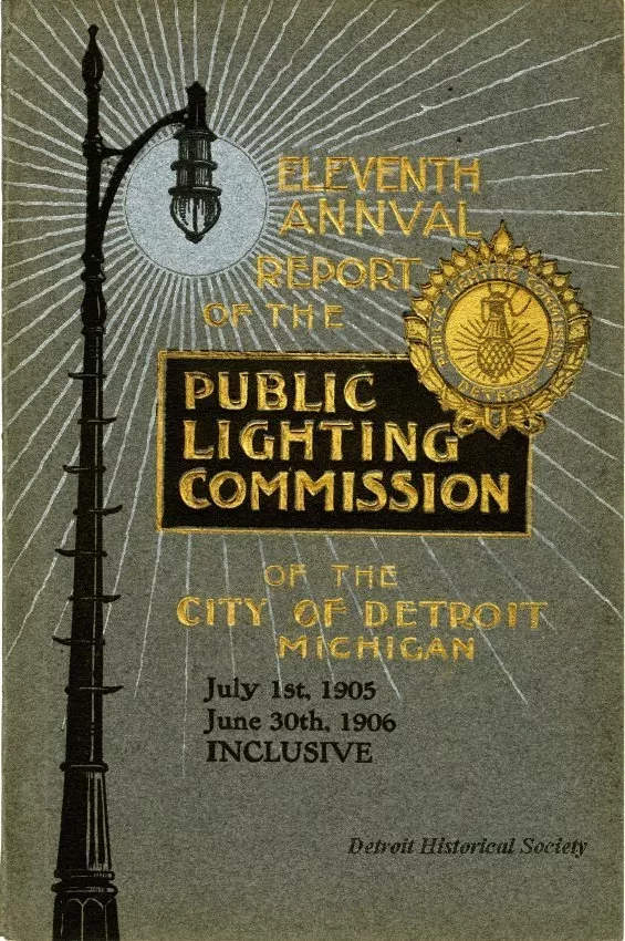 Booklet - Eleventh Annual Report of the Public Lighting Commission of the City of Detroit, Michigan