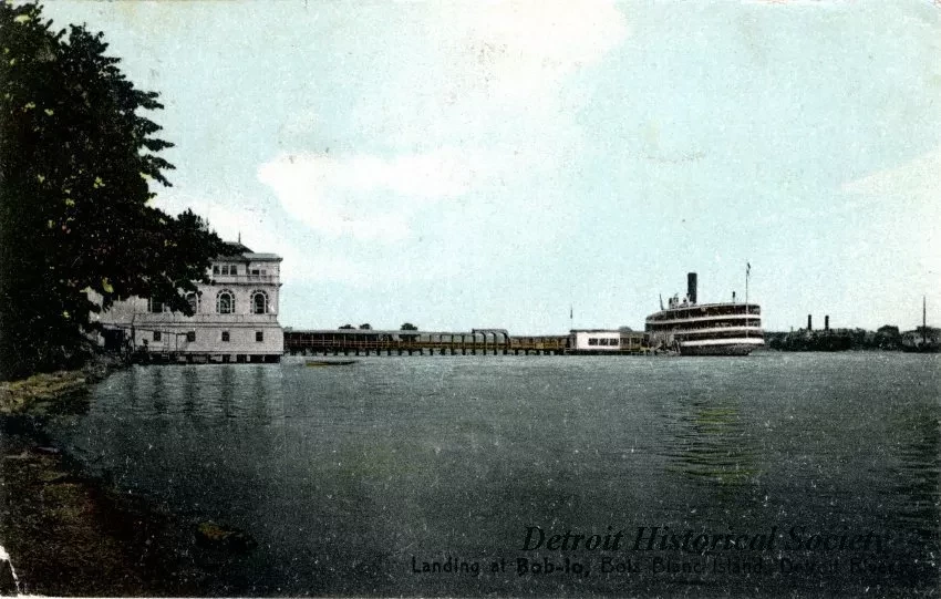 Postcard - Landing at Bob-lo, Bois Blanc Island, Detroit River
