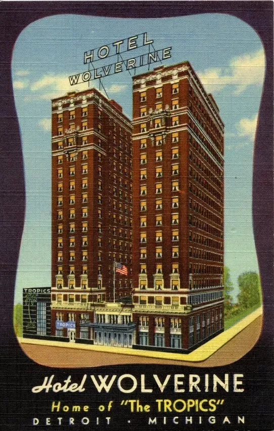 Postcard - Hotel Wolverine, Home of "The Tropics", Detroit, Michigan. - Hotel Wolverine