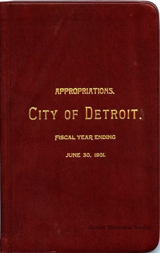 Booklet - Appropriations, City of Detroit.
Fiscal Year Ending June 30, 1901.