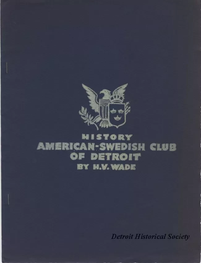 Manuscript - History, American-Swedish Club of Detroit by H.V. Wade