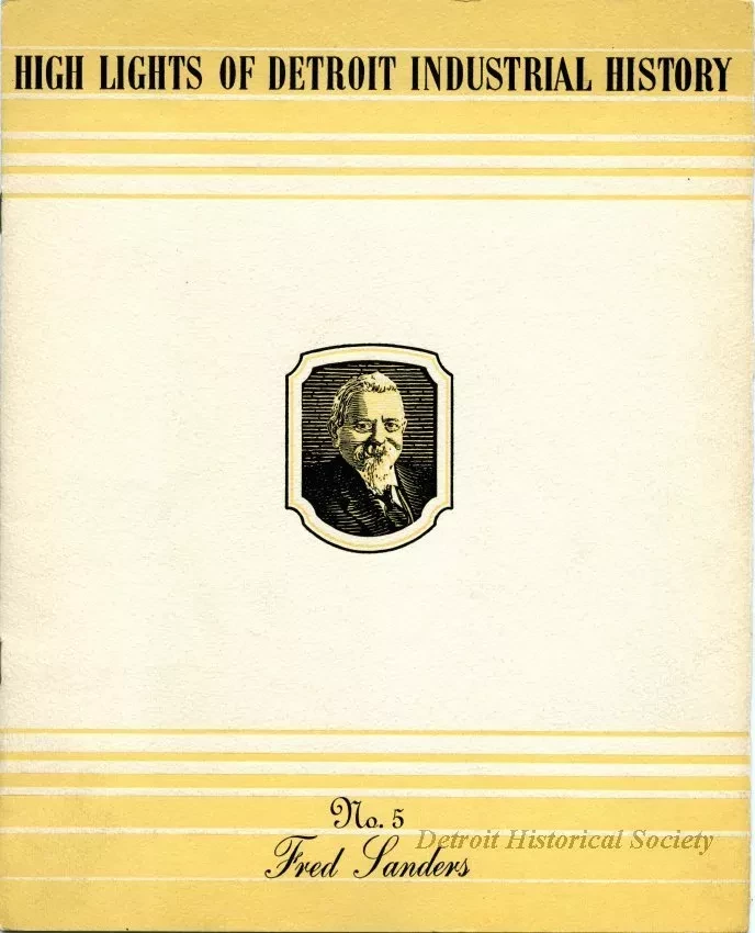 Booklet - High Lights of Detroit Industrial History
No. 5, Fred Sanders