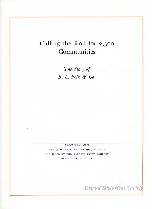 Brochure - Calling the Roll for 2.500 Communities - 
The Story of R. L. Polk & Co.