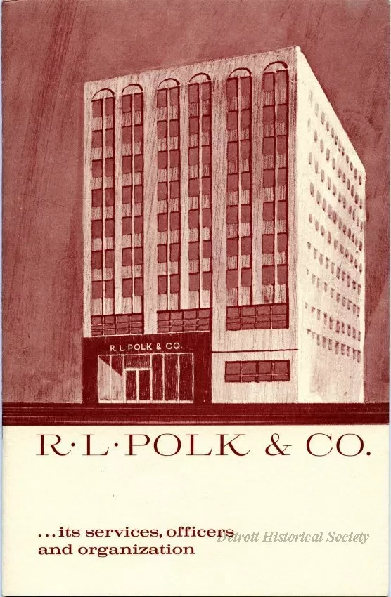 Booklet - R. L. Polk & Co. 
Its Services, Officers and Organization