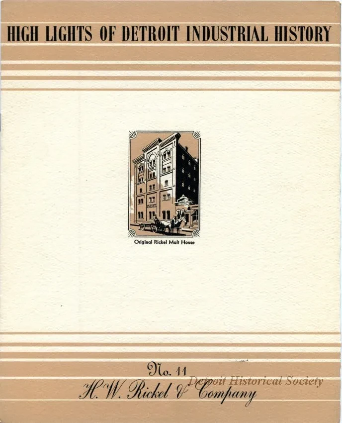 Booklet - Highlights of Detroit Industrial History
No. 11, H. W. Rickel & Company