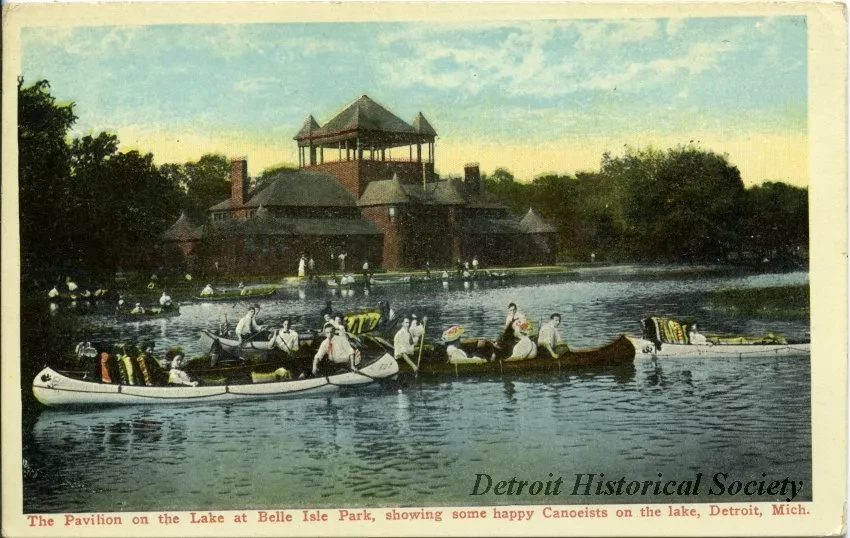 Postcard - The Pavilion on the Lake at Belle Isle Park, showing some happy Canoeists on the lake, Detroit, Mich.