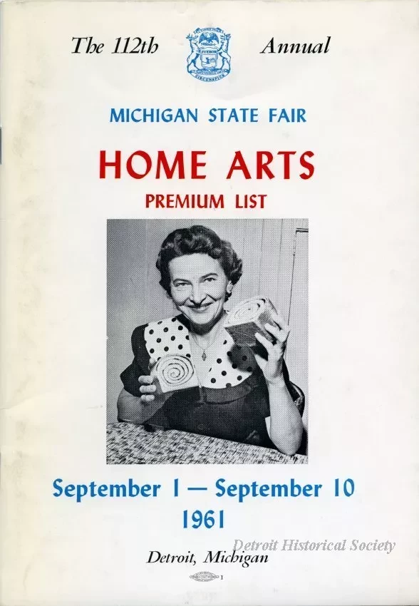 Program - The 112th Annual Michigan State Fair Home Arts Premium List