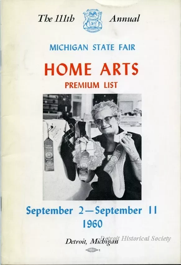 Program - The 111th Annual Michigan State Fair Home Arts Premium List