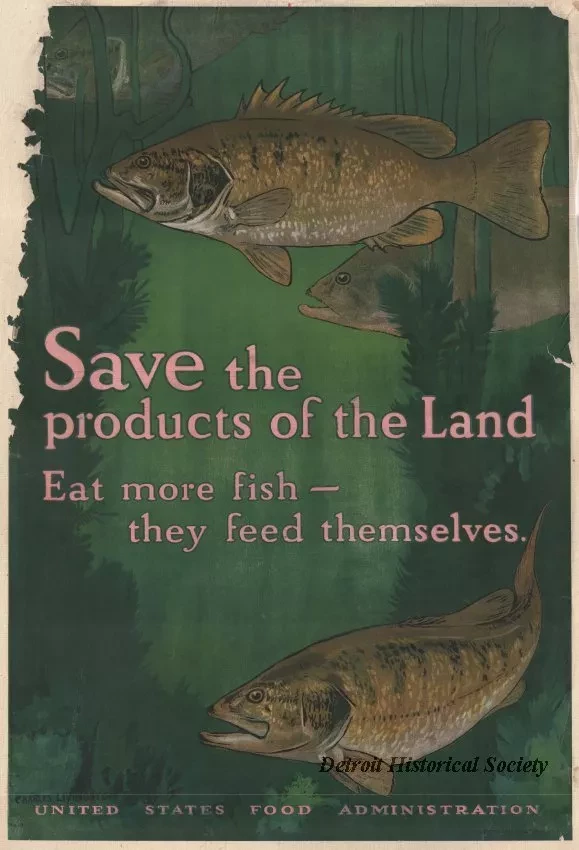 Poster - Save the products of the Land.
Eat more fish - they feed themselves.