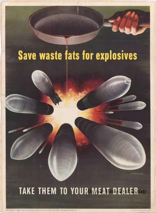 Poster - Save Waste Fats For Explosives,
Tank Them to Your Meat Dealer