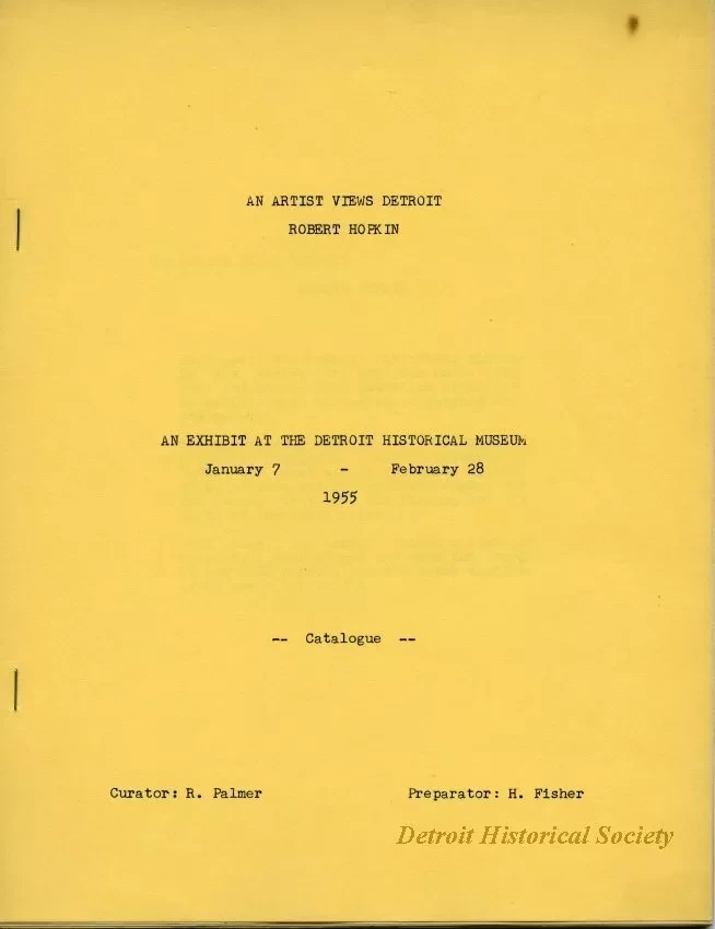 Catalog - An Artist Views Detroit Robert Hopkin: An Exhibit at the Detroit Historical Museum - An Artist Views Detroit Robert Hopkin Exhibit