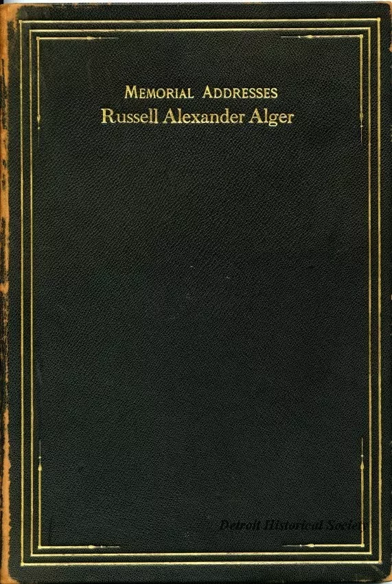 Book - Memorial Addresses: Russell A. Alger