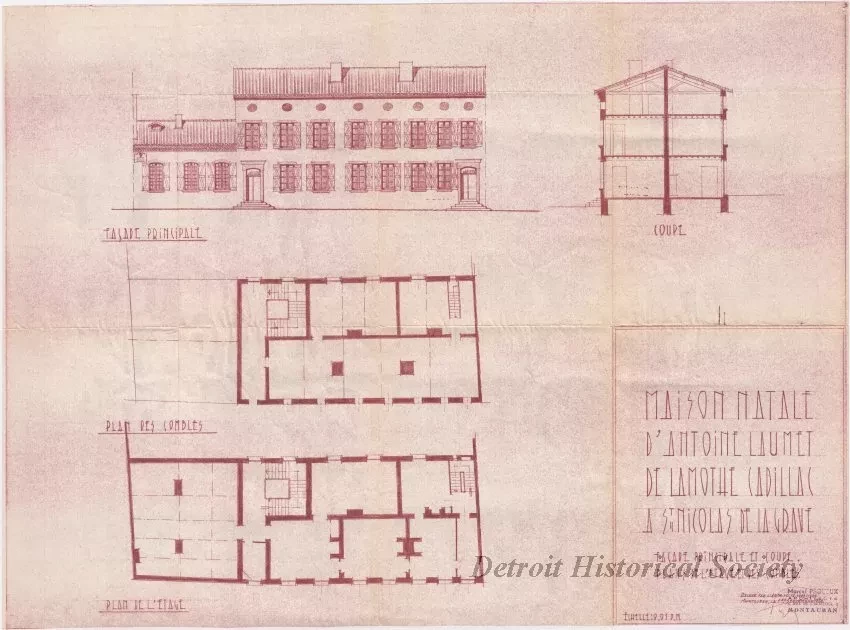 Drawing - Maison Natale d'Antoine Laumet de la Mothe Cadillac
à St. Nicolas de la Grave - Façade Principale et Coupe.
Plans de l'Étage et des Combles.