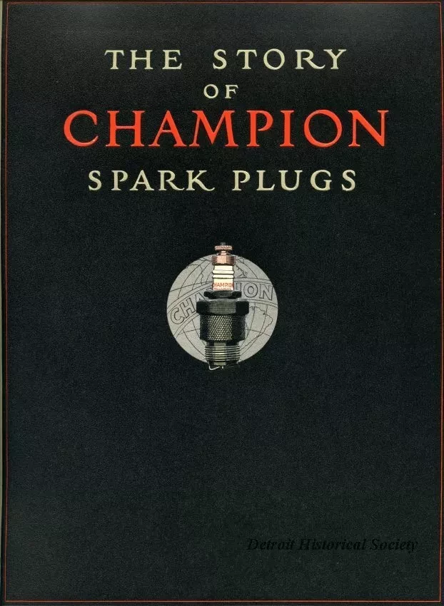 Booklet - The Story of Champion Spark Plugs : A pictorial survey of their manufacture from raw material to finished product