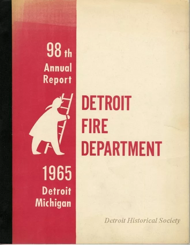 Report, Annual - 98th Annual Report, Detroit Fire Department, 1965, Detroit, Michigan