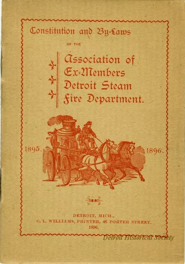 Constitution - Constitution and By-Laws of the Assoication of Ex-Members Detroit Steam Fire Department
