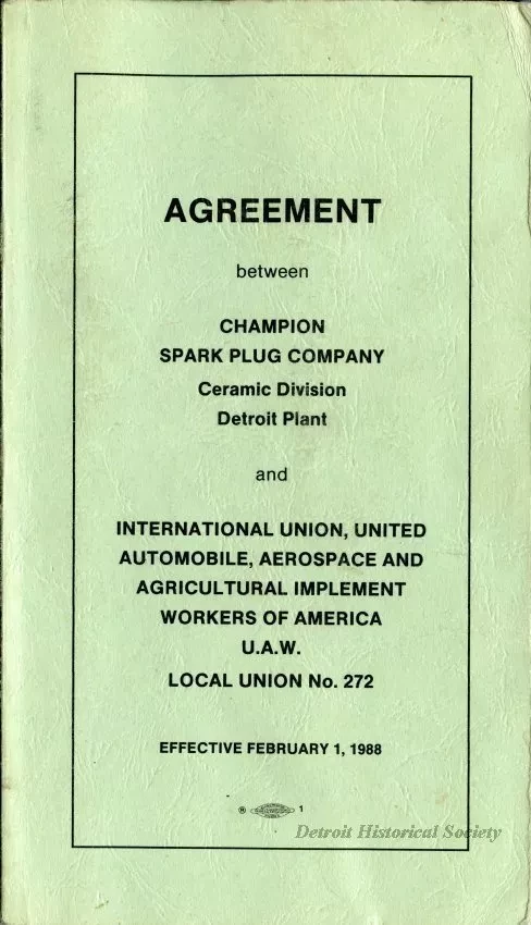 Agreement - Agreement between Champion Spark Plug Company Ceramic Division Detroit Plant and International Union, United Automobile, Aerospace and Agricultural Implement Workers of America, U.A.W., Local Union No. 272; Effective February 1, 1988