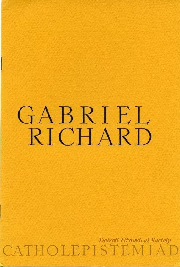Booklet - Gabriel Richard, The First Vice-President of the University of Michigan