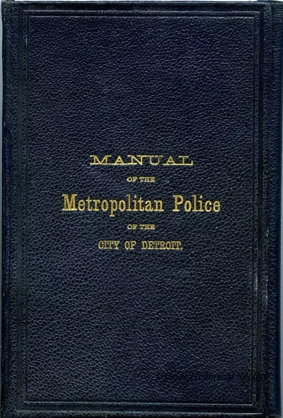 Booklet - Manual of the Metropolitan Police of the City Detroit