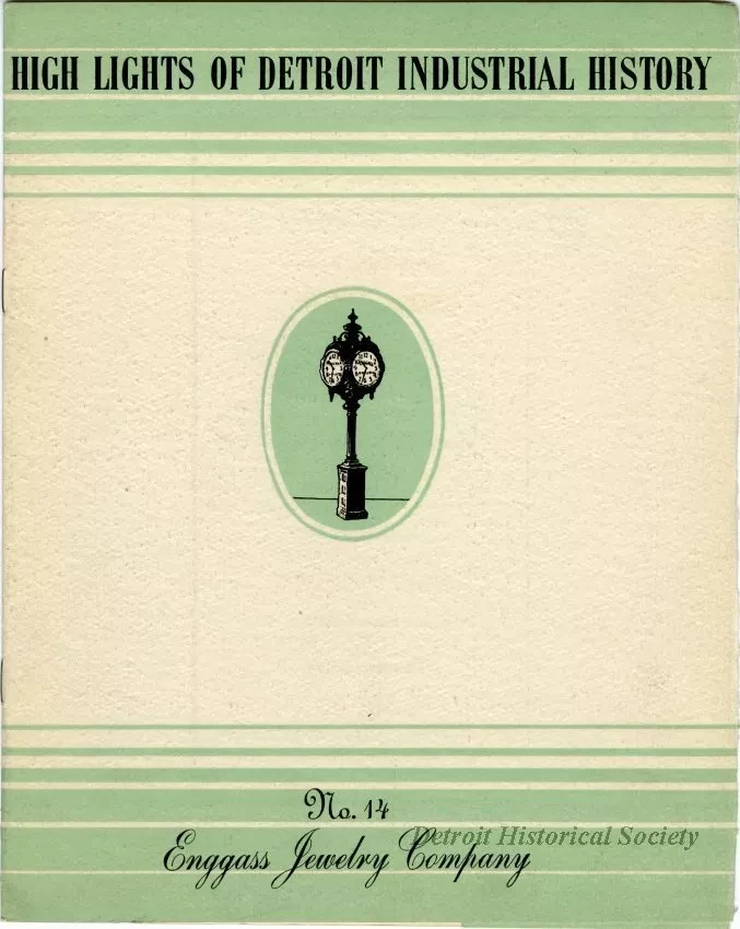 Booklet - High Lights of Detroit Industrial History
No. 13, Enggass Jewelry Company