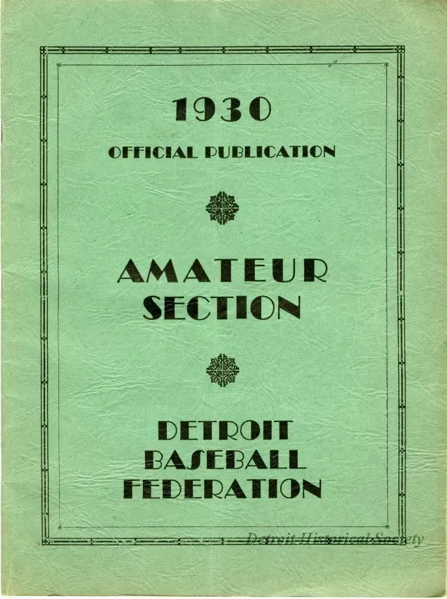 Yearbook - 1930 Official Publication, Amateur Section, Detroit Baseball Federation